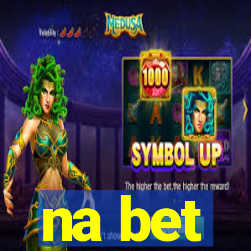 na bet